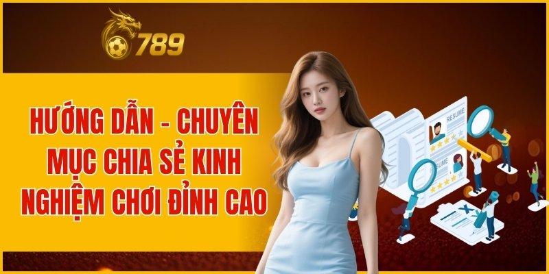 HƯỚNG DẪN CHUYÊN MỤC CHIA SẺ KINH NGHIỆM CHƠI ĐỈNH CAO