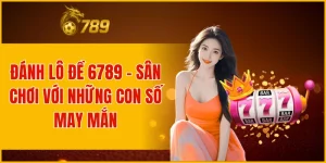 Đánh Lô Đề 6789