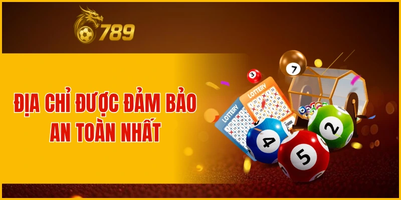 Địa chỉ được đảm bảo an toàn nhất